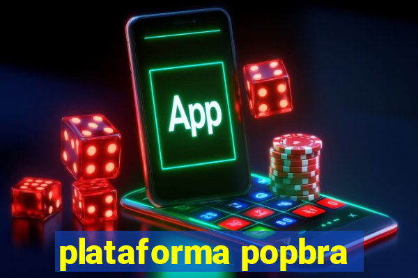 plataforma popbra